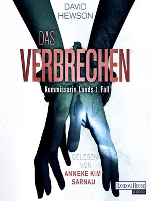 cover image of Das Verbrechen--Kommissarin Lunds 1. Fall